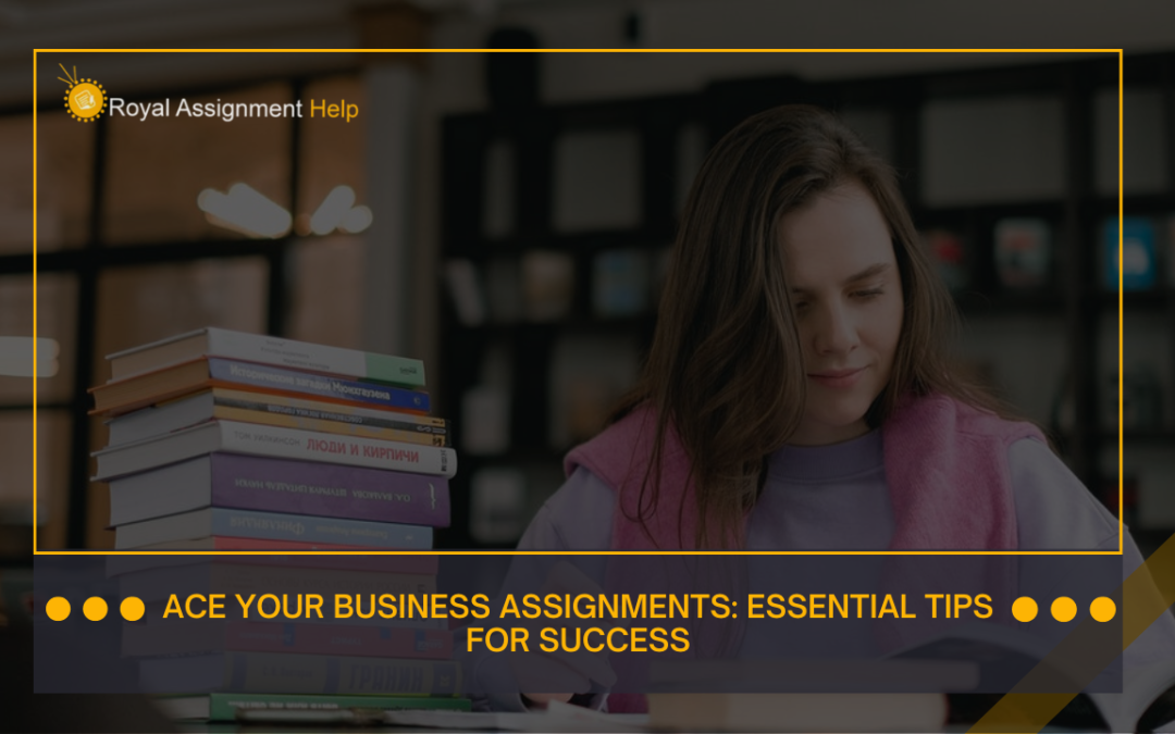 Business Assignment Tips