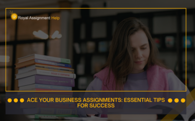 Ace Your Business Assignments: Essential Tips for Success