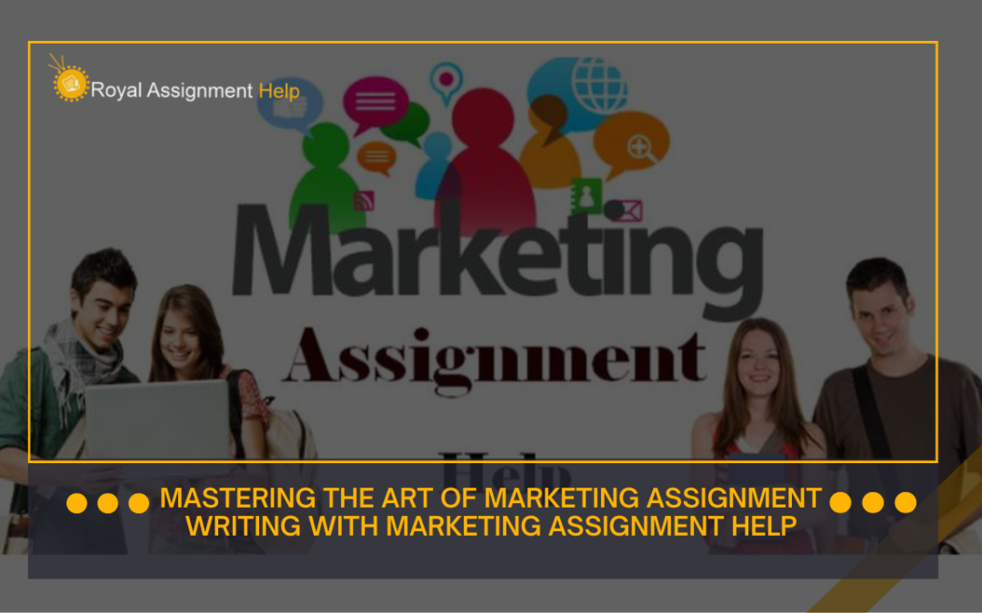 Marketing Assignment Help for Writign Assignment