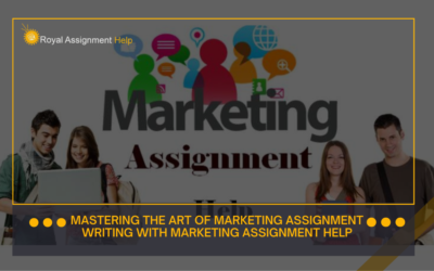 Mastering the Art of Marketing Assignment Writing with Marketing Assignment Help