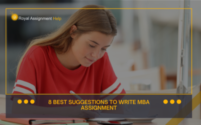 8 Best Suggestions to Write MBA Assignment